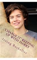 'Charge It' Keeping Up with Harry