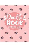 Doodle Book For Young Girls: Blank Doodle Draw Sketch Books