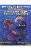 Frog and His Friends Save Humanity, the / La Rana Y Sus Amigos Salvan a la Humanidad