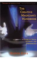 Creative Magician's Handbook: A Guide to Tricks, Illusions, and Performance