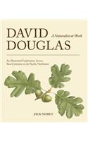David Douglas, a Naturalist at Work