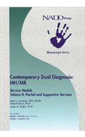 Contemporary Dual Diagnosis MH/MR Service Models Volume II