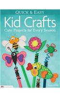 Quick & Easy Kid Crafts