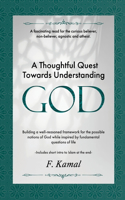 Thoughtful Quest Towards Understanding God
