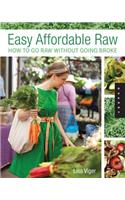 Easy, Affordable Raw: How to Go Raw on $10 a Day