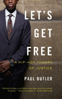 Let's Get Free: How Ordinary Citizens Can Take Back American Justice