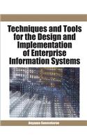 Techniques and Tools for the Design and Implementation of Enterprise Information Systems