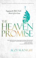 Heaven Promise: Engaging the Bible's Truth about Life to Come