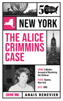 Alice Crimmins Case: Fifty States of Crime