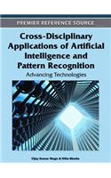 Cross-Disciplinary Applications of Artificial Intelligence and Pattern Recognition: Advancing Technologies
