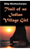 Trail of an Indian Village Girl