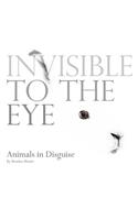 Invisible to the Eye: Animals in Disguise