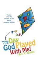The Day God Played With Me!
