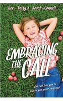 Embracing the Call
