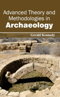 Advanced Theory and Methodologies in Archaeology: (English)