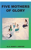 Five Mothers of Glory