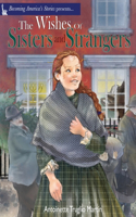Wishes of Sisters and Strangers