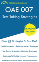 OAE 007 Test Taking Strategies: OAE 007 Free Online Tutoring - The latest strategies to pass your exam.