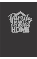 family makes this house home