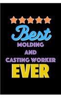 Best Molding and Casting Worker Evers Notebook - Molding and Casting Worker Funny Gift