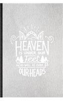 Heaven Is Under Our Feet as Well as Over Our Heads