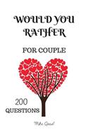 Would You Rather For Couples. 200 Questions