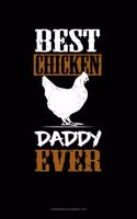 Best Chicken Daddy Ever: Storyboard Notebook 1.85:1(1457 Storyboard Notebook 1.85:1)