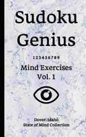 Sudoku Genius Mind Exercises Volume 1: Dover, Idaho State of Mind Collection
