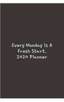 Every Monday Is a fresh