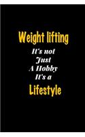 Weight lifting It's not just a hobby It's a Lifestyle journal