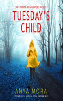 Tuesday's Child
