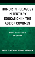 Humor in Pedagogy in Tertiary Education in the Age of COVID-19