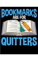 Bookmarks Are For Quitters: Bookmarks are for Quitters Funny Reading Pun 2020-2021 Weekly Planner & Gratitude Journal (110 Pages, 8" x 10") Blank Sections For Writing Daily Not