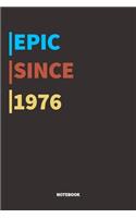 Epic Since 1976 Notebook: Lined Notebook / Journal Gift, 120 Pages, 6x9, Soft Cover, Matte Finish