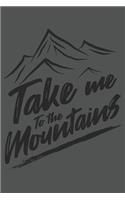 Take Me To The Mountains