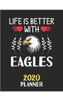 Life Is Better With Eagles 2020 Planner