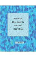 Norman, the Nearly Normal Narwhal