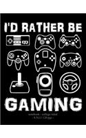 I'd Rather Be Gaming
