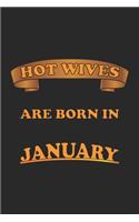 Hot Wives are born in January: Monatsplaner, Termin-Kalender für sexy Frauen - Geschenk-Idee - A5 - 120 Seiten