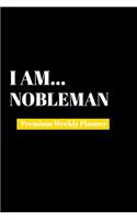 I Am Nobleman: Premium Weekly Planner