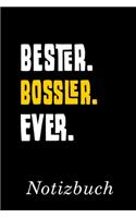 Bester Bossler Ever Notizbuch: - Notizbuch mit 110 linierten Seiten - Format 6x9 DIN A5 - Soft cover matt -