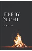 Fire by Night