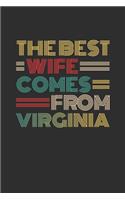 The Best Wife Comes From Virginia: Blank lined journal 100 page 6 x 9 Retro Birthday Gifts For Wife From Husband - Favorite US State Wedding Anniversary Gift For her - Notebook to jot