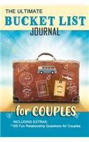 The Ultimate Bucket List Journal for Couples: Including Extra 100 Fun Relationship Questions for Couples