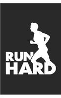 Run hard