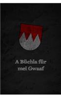A Büchla für mei Gwaaf