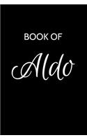 Aldo Journal: A Gratitude Journal Notebook for Men Boys Fathers and Sons with the name Aldo - Handsome Elegant Bold & Personalized - An Appreciation Gift - 120 Cr