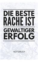 Die beste Rache ist gewaltiger Erfolg: Entrepreneur Notizbuch A5 Kariert - Geschäftsleute Heft - Business Notizheft 120 Seiten KARO - Motivierendes Zitat Notizblock Die beste Rache ist ge