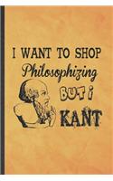 I Want to Shop Philosophizing but I Kant