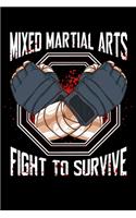 Mixed Martial Arts Fight To Survive